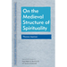 On the Medieval Structure of Spirituality: Thomas Aquinas