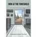 Now at the Threshold: The Late Poems of Tuvia Ruebner