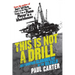 This Is Not a Drill: Just Another Glorious Day in the Oilfield