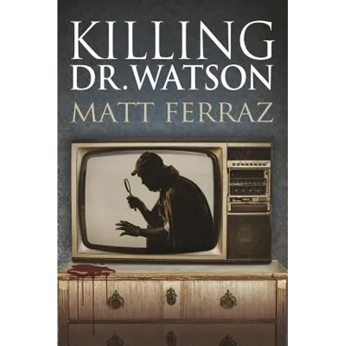Killing Dr. Watson