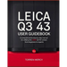 Leica Q3 43 User Guidebook: A Comprehensive Step-by-Step Manual for Utilizing the Leica Q3 43 Camera from Beginners to Experts