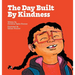 The Day Built By Kindness