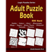 Adult Puzzle Book: 500 Hard Adults Puzzles (Sudoku, Kakuro, Hitori, Minesweeper, Masyu, Suguru, Binary Puzzle, Slitherlink, Futoshiki, Fillomino)