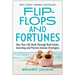Flip-Flops and Fortunes: Buy Your Life Back Through Real Estate Investing and Passive Income Strategies