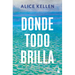 Donde Todo Brilla / Where Everything Shines