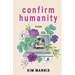 Confirm Humanity: Poems