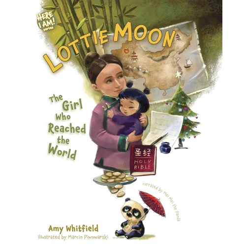 Lottie Moon: The Girl Who Reached the World