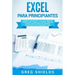 Excel para principiantes: Aprenda a utilizar Excel 2016, incluyendo una introducción a fórmulas, funciones, gráficos, cuadros, macros, modelado, infor