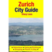 Zurich City Guide: Attractions, Eating, Drinking, Shopping & Places To Stay