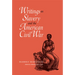 Writings on Slavery and the American Civil War