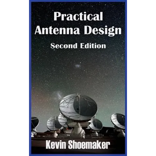 Practical Antenna Design: 2nd Edition