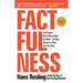 Factfulness: Ten Reasons We're Wrong about the World--And Why Things Are Better Than You Think