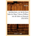 Architecture, Ou Art de Bien Bâtir de Marc Vitruve Pollion MIS de Latin En François (Éd.1618)