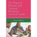 The Physical, Mental and Spiritual Pandemic Survival Guide: A Family Oriented Survival Guide