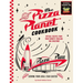 The Pizza Planet Cookbook: Official Recipes from Your Favorite Food and Fun Spaceport
