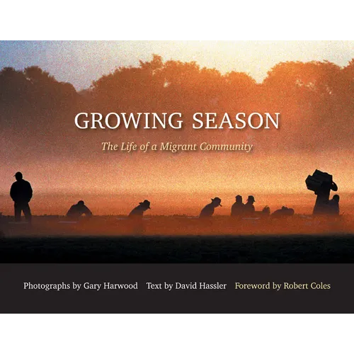 Growing Season: Life of a Migrant Community