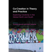 Co-Creation in Theory and Practice: Exploring Creativity in the Global North and South