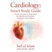 Cardiology: Smart Study Guide: Precise and Step by Step Guide for Healthcare Providers, Residents, and Students