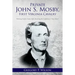 Private John S. Mosby, First Virginia Cavalry: Picketing Fairfax County before Becoming the Confederacy's "Gray Ghost"