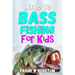 Intro to Bass Fishing for Kids