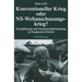Konventioneller Krieg Oder NS-Weltanschauungskrieg?