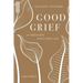 Good Grief: Large Print