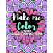 Make Me Color: Adult Coloring Book for Brats