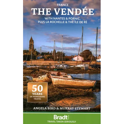 The Vendée: With Nantes & Pornic, Plus La Rochelle and the Île de Ré