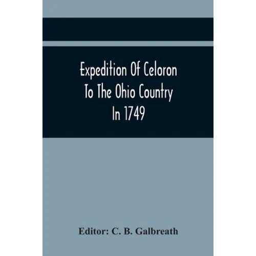 Expedition Of Celoron To The Ohio Country In 1749