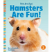 Hamsters Are Fun!