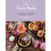 Taste Buds: A Field Guide to Cooking and Baking with Flowers