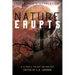 Nature Erupts