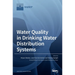 Water Quality in Drinking Water Distribution Systems