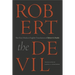 Robert the Devil: The First Modern English Translation of Robert le Diable, an Anonymous French Romance of the Thirteenth Century
