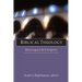 Biblical Theology: Retrospect and Prospect