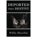 Deported into Destiny