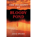 The Incident at Bloody Pond: Sequel to Trust Me with Your Life
