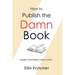 How to Publish the Damn Book