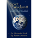 Spirit Wisdom II: The Enlightened Warrior's Guide To Personal And Cultural Transformation