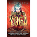 Kundalini Yoga: Secrets to Unlocking Energy, Cleansing Chakras, and Awakening the Shakti within with Kriya