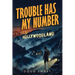 Trouble Has My Number