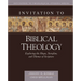 Invitation to Biblical Theology: Exploring the Shape, Storyline, and Themes of the Bible