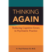 Thinking Again: Reducing Cognitive Errors in Psychiatric Practice