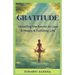 Gratitude: Unveiling the Secret to Live a Happy & Fulfilling Life