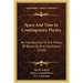 Space and Time in Contemporary Physics: An Introduction to the Theory of Relativity and Gravitation (1920)