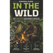 Survival guide in the wild: the complete beginner's manual techniques, tips, and essential knowledge
