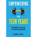 Empowering the Teen Years: Life Skills for Success in School and Beyond
