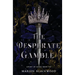 The Desperate Gamble