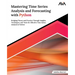 Mastering Time Series Analysis and Forecasting with Python