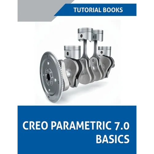 Creo Parametric 7.0 Basics
